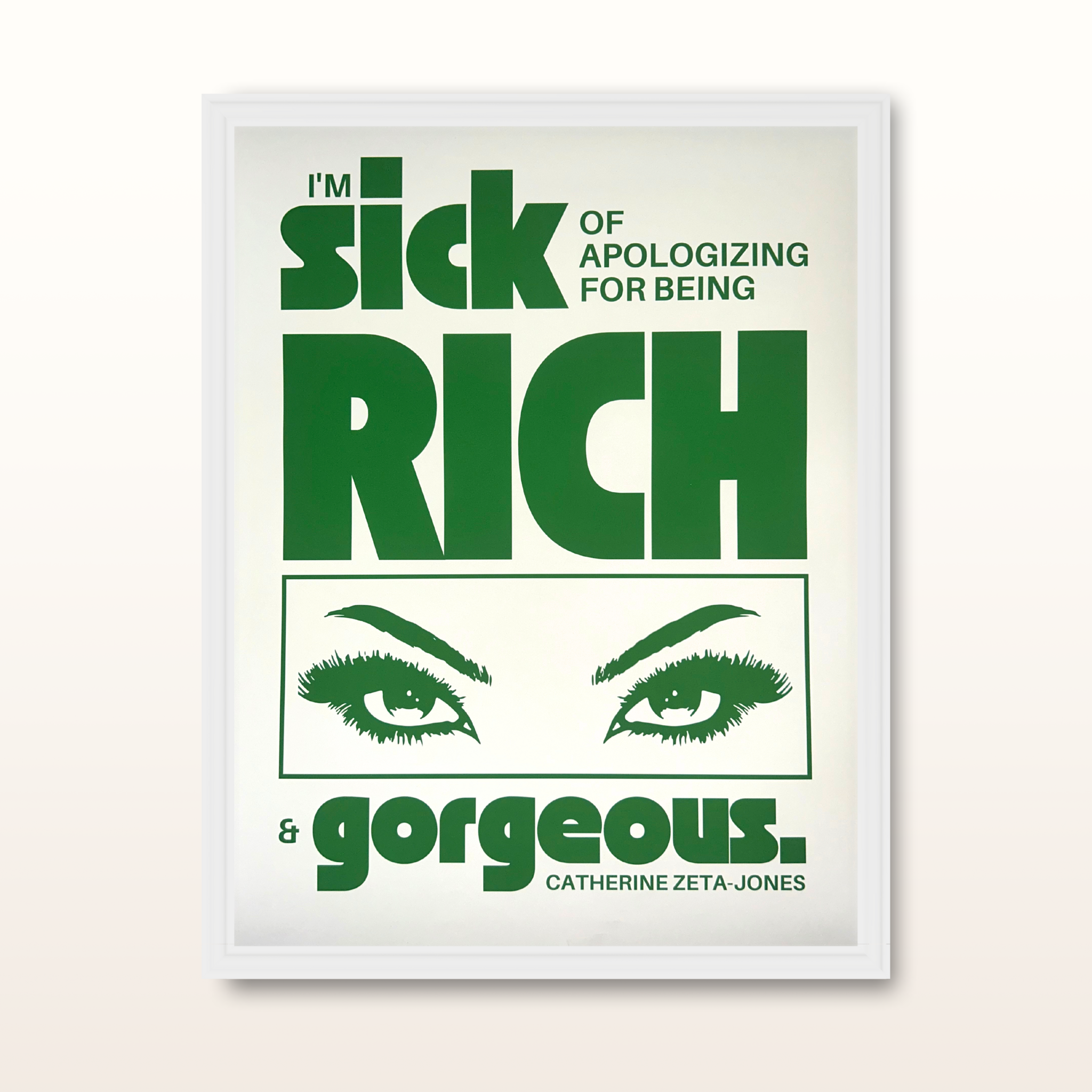Rich and Gorgeous Framed Poster