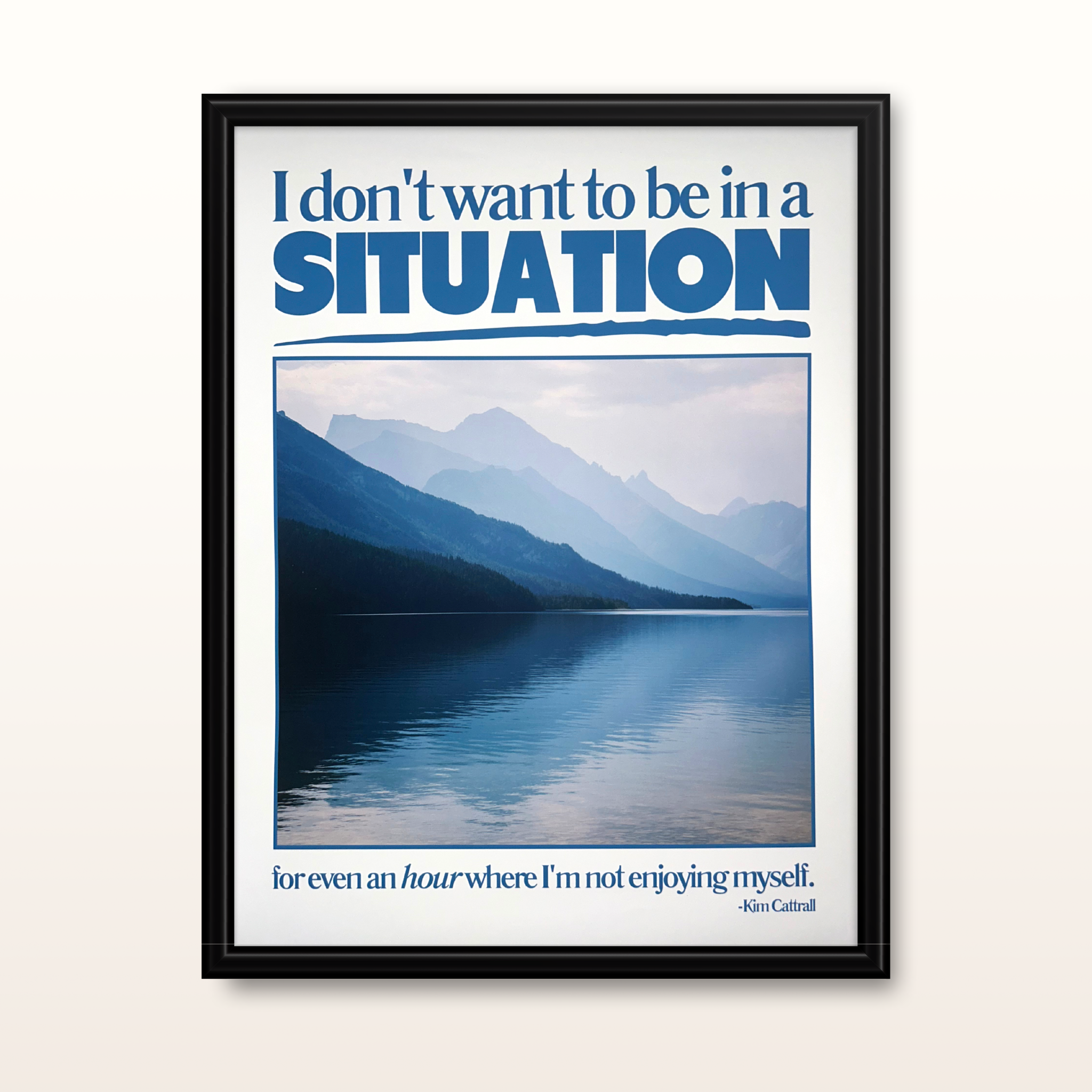 I Don't Want to Be in a Situation Framed Poster